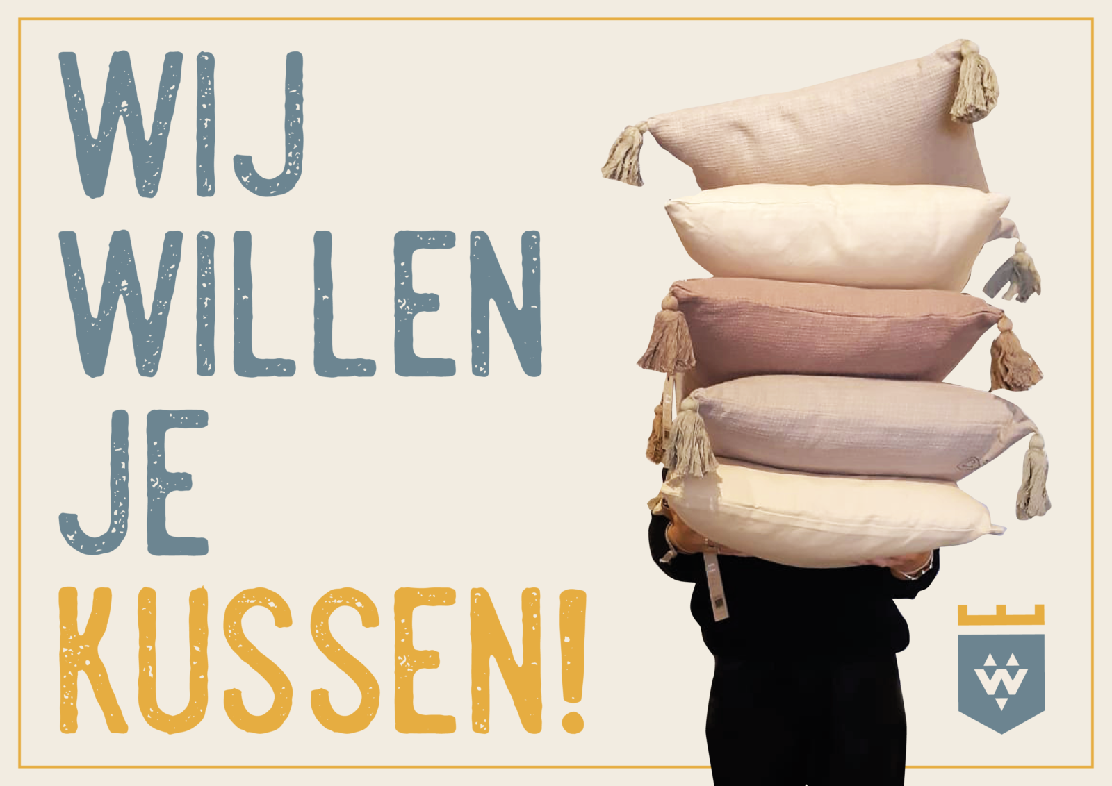 Wij willen je kussen!