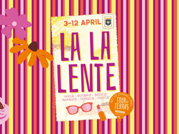 Voorjaar vier je in Woerden - tijdens La La Lente!